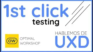 Creando Un TEST DEL PRIMER CLICK (First Click Testing) REMOTO Y GRATUITO En Optimal Workshop