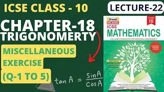 ICSE Class-10 Maths || Ch-18 TRIGONOMETRY (MISCELLANEOUS EXERCISE Q-1TO5) || Lec-22|| Collab Classes