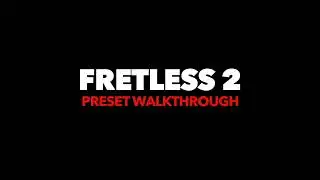 Fretless 2  | Kontakt Preset Walkthrough | Rast Sound
