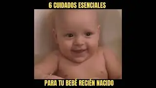 6 Cuidados Esenciales Para Tu Bebé Recién Nacido.