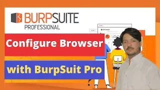Class #03 How to Configure BurpSuite with Browser | BurpSuite Configuration with FoxyProxy