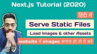 Load Images | Serve Static Files | Next JS Tutorial #6 for Beginners
