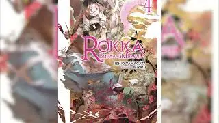 Rokka: Braves of the Six Flowers Volume 4 (Audio Book)