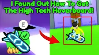 HOW To GET The HIGH TECH HOVERBOARD in PET Sim X! | High Tech Hoverboard | Pet Simulator X