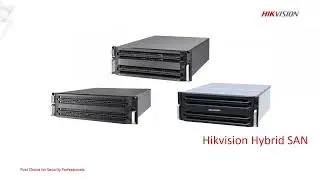 Introducing Hikvision’s Next Generation Storage Solution, Hybrid SAN