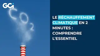 Le Réchauffement Climatique en 2 Minutes : Comprendre l'Essentiel