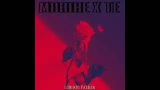 Lorenzo Pasqua - MORIRE X TE