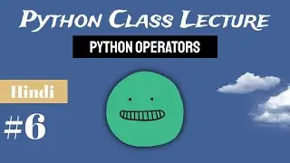 PCL-06 : Python Operators | in Hindi