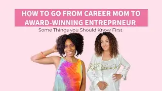How to Go from Working Mom to Award-Winning Entrepreneur
