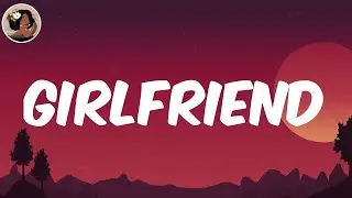 (Lyrics) Girlfriend - Ruger