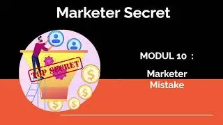 Rahsia Menjadi Digital Marketer - Modul 10 (Marketer Mistakes)