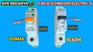 2 PERBEDAAN MCB SCHNEIDER ELECTRIC [ TIPE IC dan Tipe Domae SCHNEIDER ELECTRIC ]