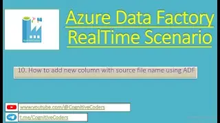 How to add new column with source file name using ADF | Azure Data Factory | Real Time Scenario