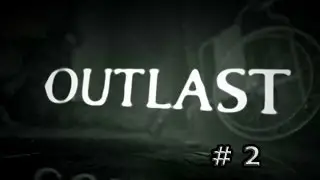 # 2 L.P прохождение Outlast с SaveNazerom (Блииин сново страх).