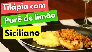 Filé de tilápia com PURÊ de LIMÃO siciliano