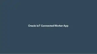 Oracle IoT Connected Worker App