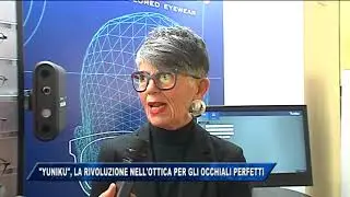 30/11/2017 - YUNIKU, LA RIVOLUZIONE NELL'OTTICA PER GLI OCCHIALI PERFETTI