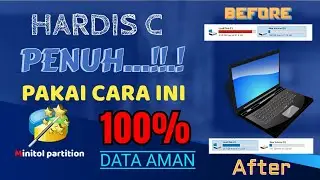 Cara Menambah Kapasitas Hardis C Penuh Mudah Data Aman 100%
