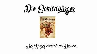 Die Schildbürger  der Kaiser kommt zu Besuch