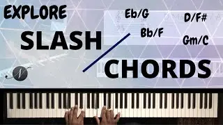 Explore SLASH Chords on the Piano