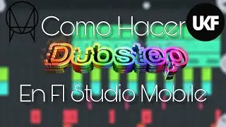 Tutorial Como  Hacer DUBSTEP en Android - Fl Studio Mobile - Ymer Lopez