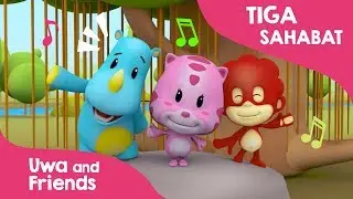 Lagu Anak Indonesia Tiga Sahabat - OST Uwa and Friends