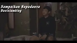 Sampaikan Kepadanya - Video lirik ( Davisiumbing )