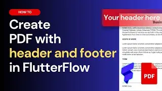 Generate PDF with header and footer in FlutterFlow