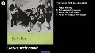 Trio Familie,  Tent Zingt en speelt - Jezus mint mij