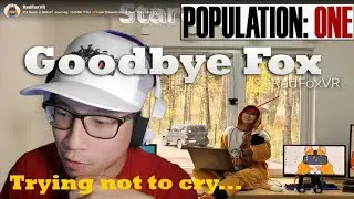 #1 Content Creator Quits Population One - Will miss you Foxy
