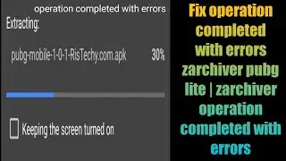 Fix operation completed with errors zarchiver pubg lite | zarchiver operation completed with errors