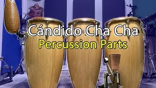 Basic Cha Cha Percussion Parts - Candido Inspired