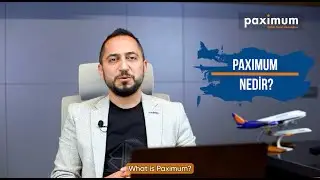 Paximum Global Travel Marketplace - Mustafa Türk - Paximum Nedir?