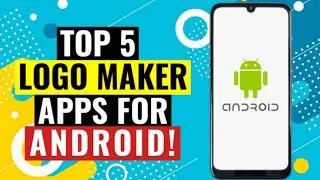 Top 5 Free Logo Maker App For Android in 2022 | Best Logo Design Application