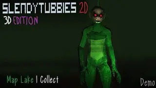 Slendytubbies 2D 3D Edition Demo Map Lake | Collect