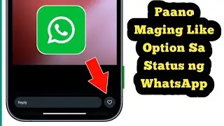 Paano Maging Like Option Sa Status ng WhatsApp |  Paganahin ang WhatsApp Status Like Button Option