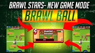 BRAWL STARS- NEW GAME MODE (BRAWL BALL)