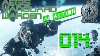 AEGIS Vanguard Warden in Action / Star Citizen Schiffe [alpha 2.6.0 gameplay][deutsch/german][HD+]