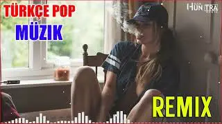 POP REMIX ŞARKI - TÜRKÇE IYI REMIKS - TÜRKÇE POP ŞARKILAR