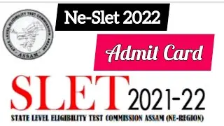 Neslet Admit Card for 2022 / Sletne Admit Card 2022 / Latest Update by Slet Commission for 2022 Exam