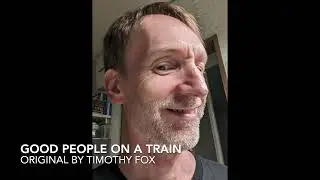 Good People on a Train - Timothy Fox