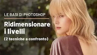 Ridimensionare i livelli in Photoshop (2 tecniche a confronto)
