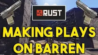 Making Plays On Barren - Rust