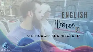 'Although' and 'Because' | Intermediate Grammar | B1 Level