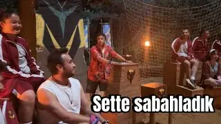 SETTE SABAHLADIK VE ÇOK EĞLENDİK