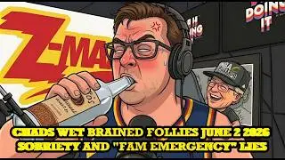 Chad Zumock Wet Brained Follies June 2 2026 - Sobriety & 