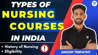 Types of Nursing Courses | Anoop Tiwari | Unacademy