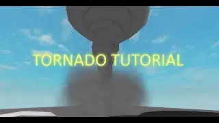 Roblox Tornado Tutorial