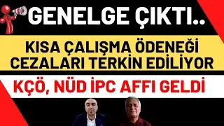 KISA ÇALIŞMA ÖDENEĞİ CEZALARI SİLİNİYOR İŞKUR GENELGESİ ÇIKTI