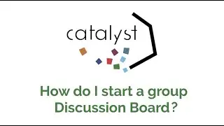 Catalyst Tutorial: Discussion Boards